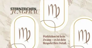 Beitragsbild zum Blogartikel „Sternzeichen Jungfrau – Perfektion ist kein Zwang, es ist dein Respekt fürs Detail“ mit Symbol des Sternzeichens Jungfrau.