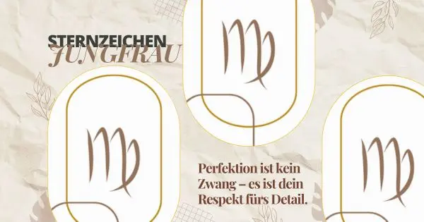Beitragsbild zum Blogartikel „Sternzeichen Jungfrau – Perfektion ist kein Zwang, es ist dein Respekt fürs Detail“ mit Symbol des Sternzeichens Jungfrau.
